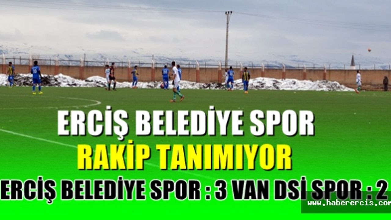 Erciş Belediyespor rakip tanımıyor