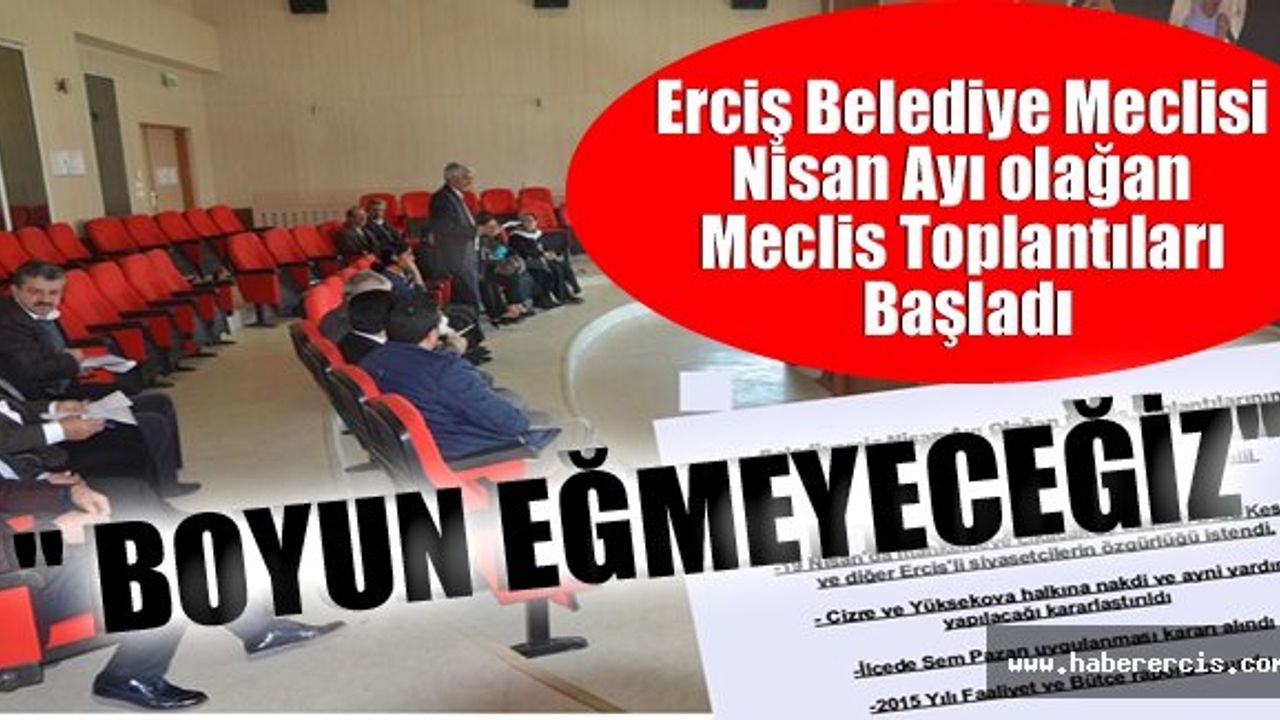 Erciş Belediye Meclisi Nisan Ayı olağan Meclis Toplantıları Başladı
