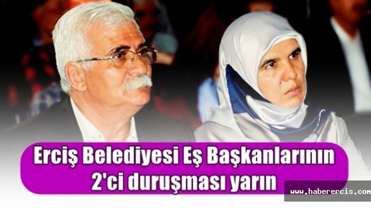 Erciş Belediyesi Eş Başkanlarının 2'ci duruşması yarın