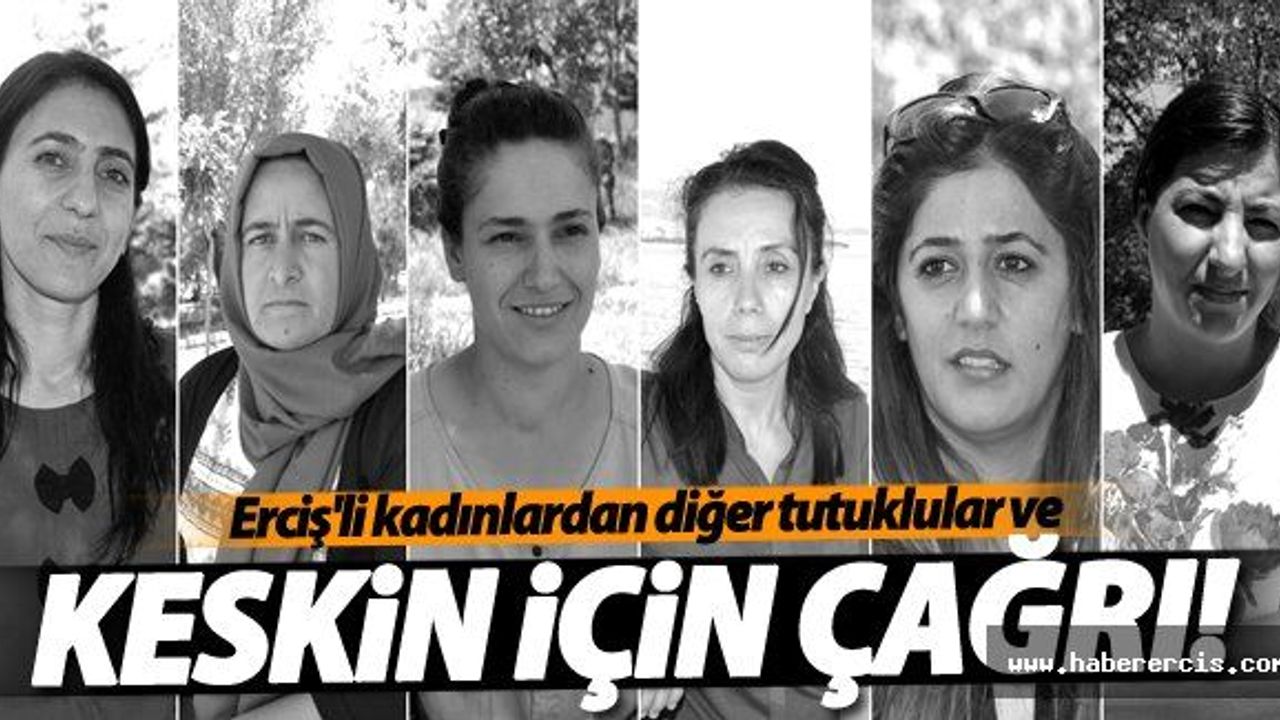 Erciş'li kadınlardan Diba Keskin ve diğer tutuklular için çağrı