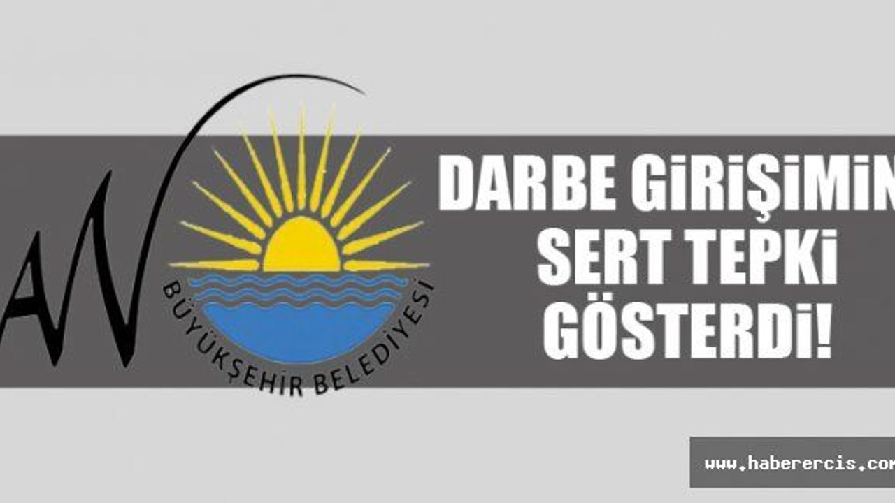 Van Büyükşehir Belediyesi'nden Darbe Girişimine Sert Tepki!