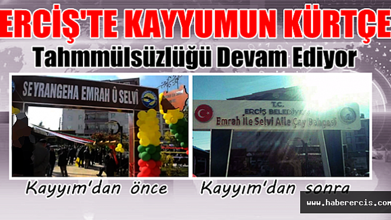 Erciş'te Kayyım'ın Kürtçe Tabelalara karşı olan tahammülsüzlüğü devam ediyor
