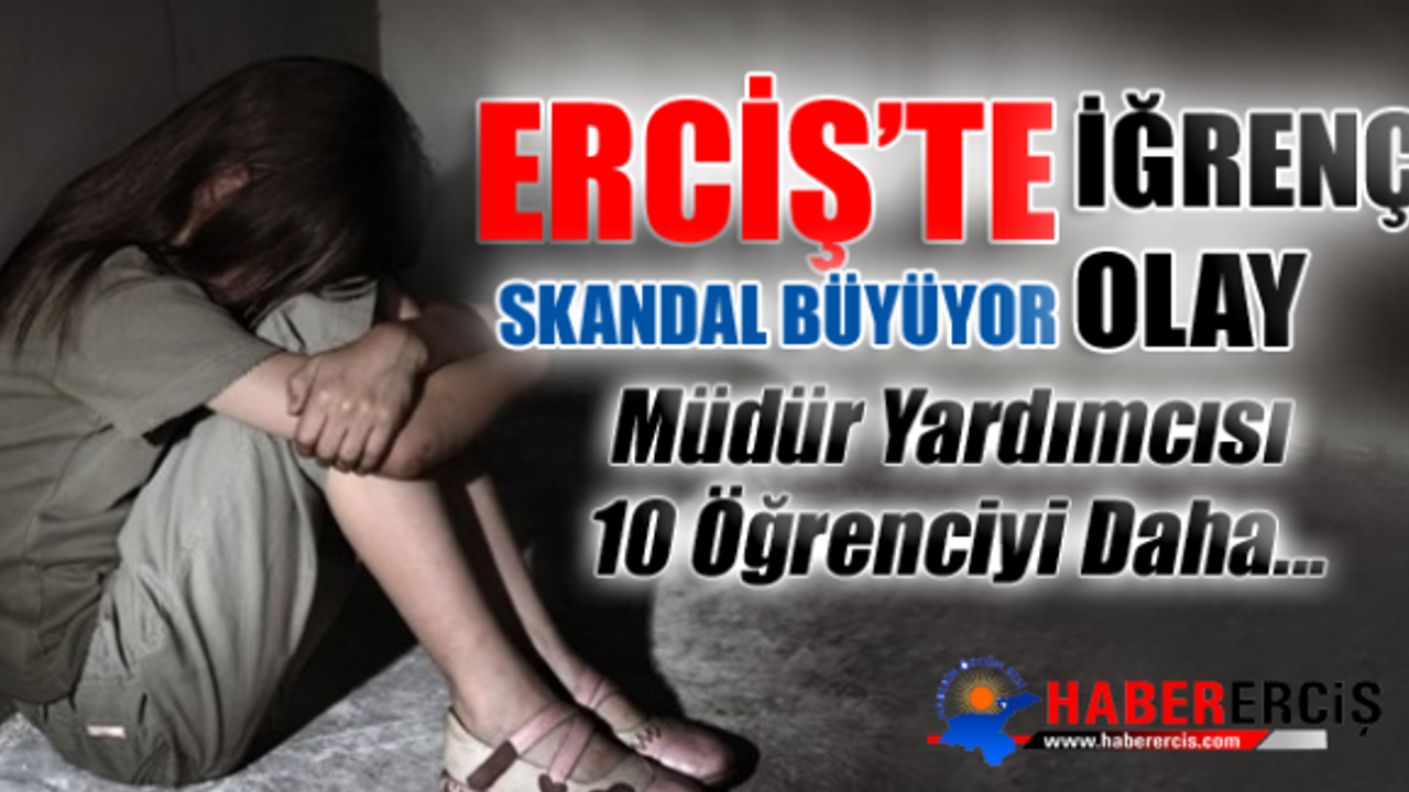 Erciş'te 9 kız  ve 1 Erkek öğrenciye cinsel istismar