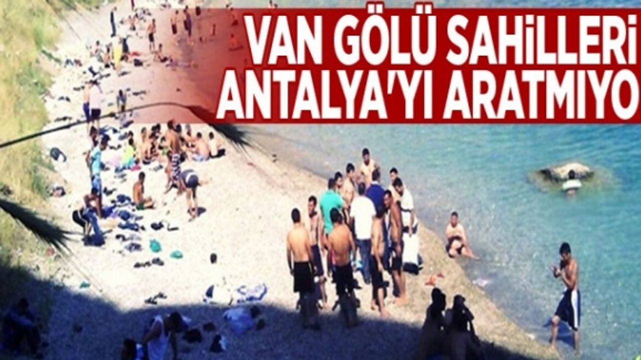 Vangölü Sahilleri Antalya'yı Aratmıyor!