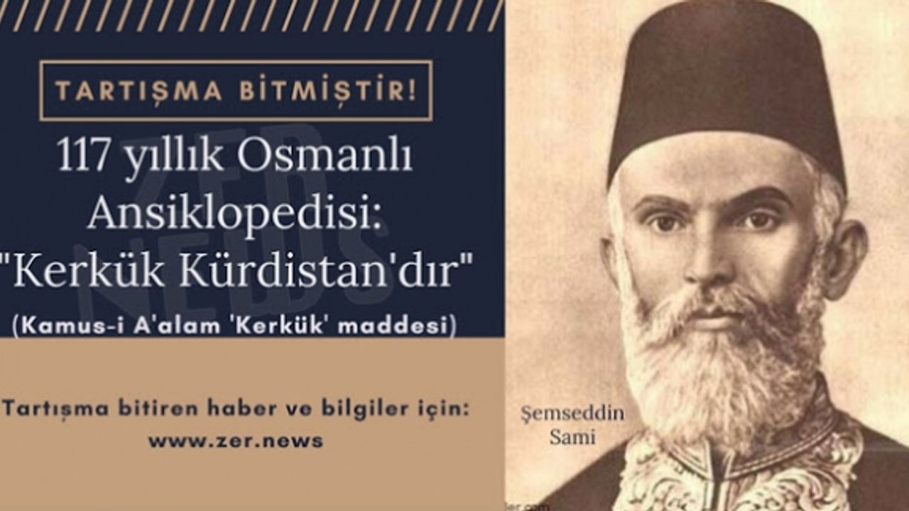 117 yıllık Osmanlı ansiklopedisi: Kerkük Kürdistan'dır