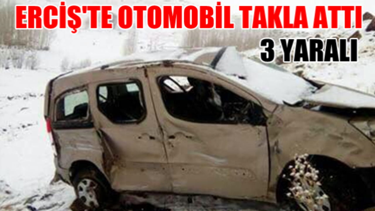 Erciş'te otomobil takla attı: 3 yaralı