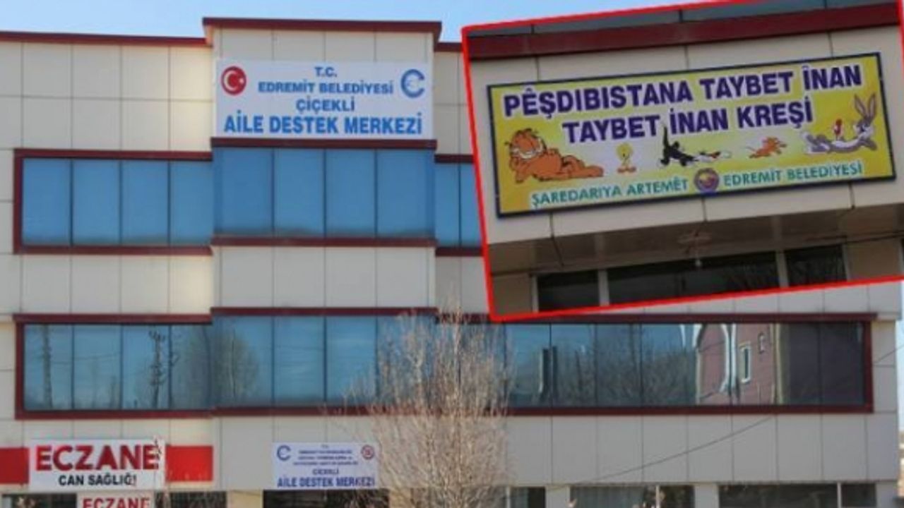 VAN:Edremit Belediyesi kayyumu,Taybet İnan Kreşi’nin adı değiştirildi, kapısına kilit vuruldu