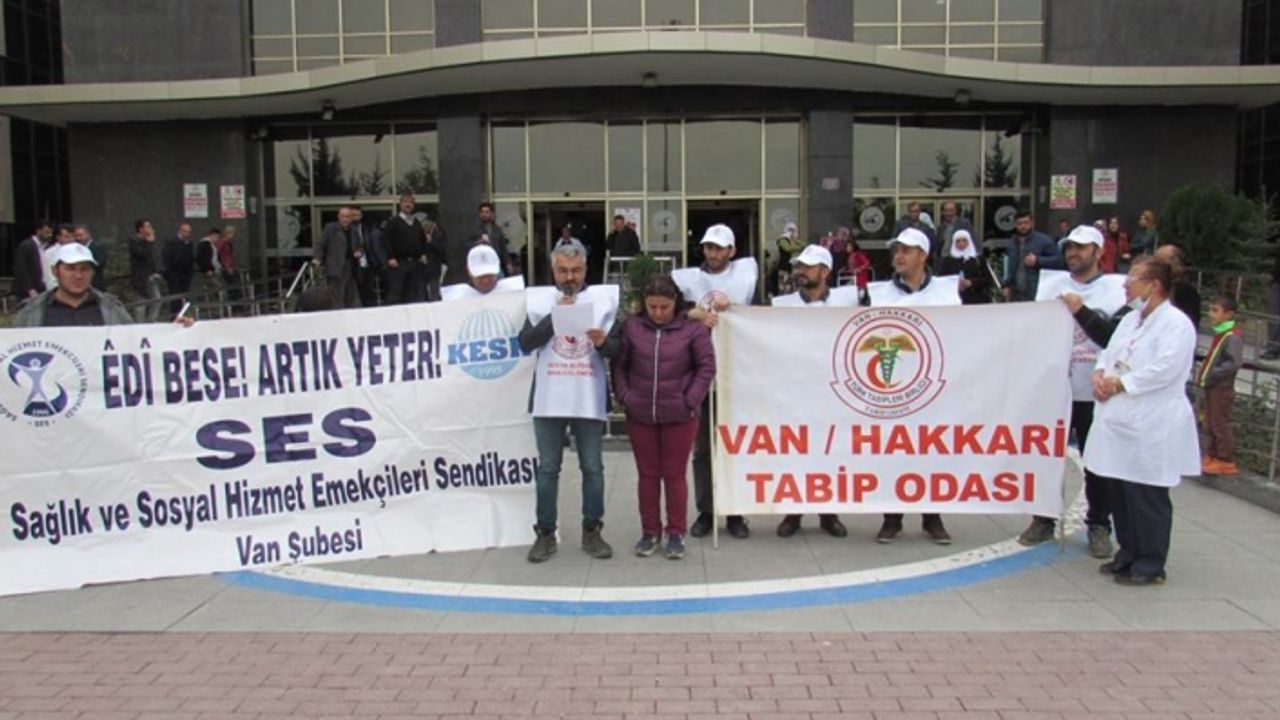 Van–Hakkari Tabip Odası ve SES: 'Yaşama ve çalışma hakkımız için nöbetteyiz!'