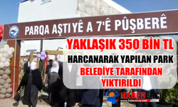 Erciş’te yaklaşık 350 Bin TL'ye Mal Olan Kürtçe Barış ismini taşıyan Park Belediye Tarafından yıktırıldı
