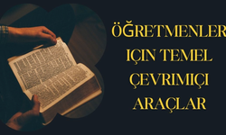 Öğretmenler için Temel Çevrimiçi Araçlar