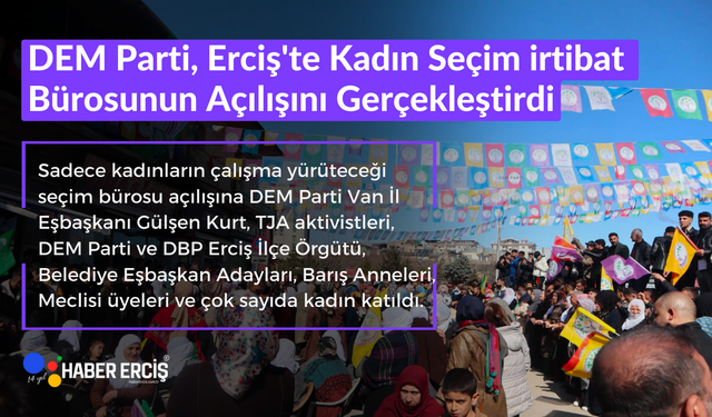 Dem Parti Erciş'te Kadın Seçim İrtibat Bürosunun Açılışını Gerçekleştirdi