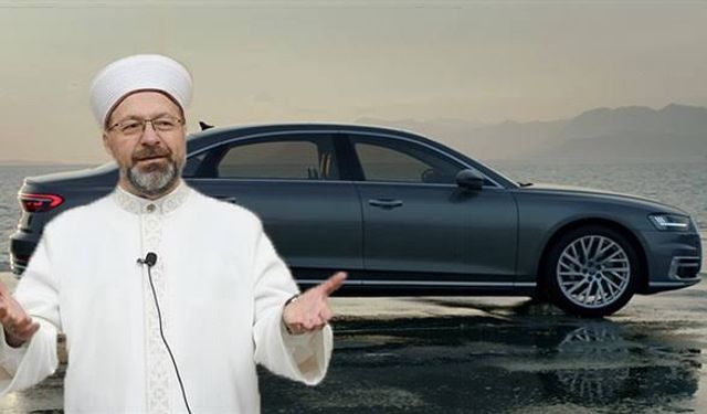 ‘Korkumuzdan araba alamıyoruz’ diyen Diyanet Başkanı’na Audi A6