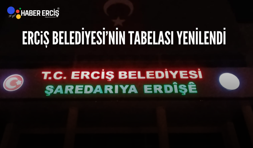 Erciş Belediyesi'nin Türkçe-Kürtçe Tabelası Yenilendi