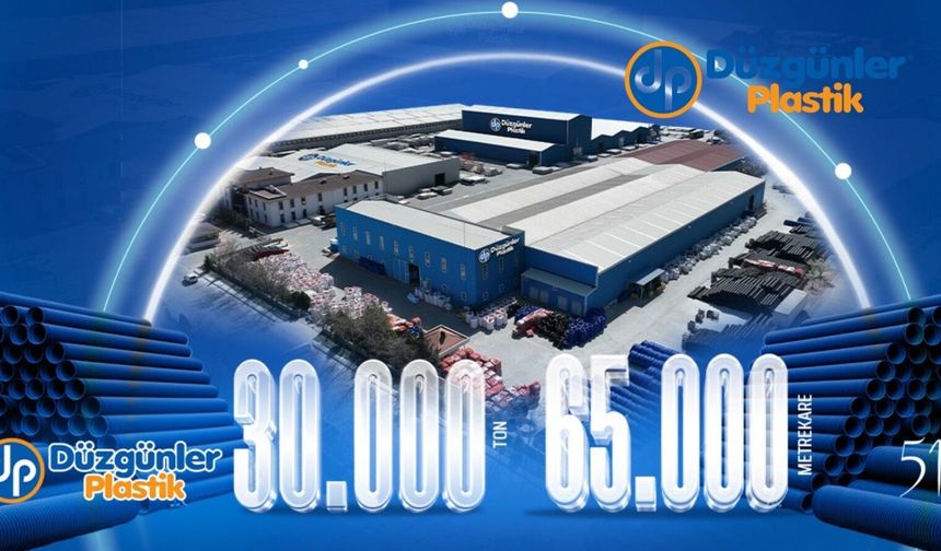Düzgünler Plastik: 51 Yıllık Üretim Deneyimiyle Plastik Boru Sektöründe Lider Firma