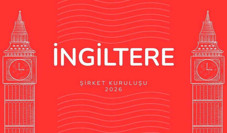 İngiltere Şirket Kurma Süresi Ne Kadar ve Şirket Ne Zaman Çalışmaya Başlar?